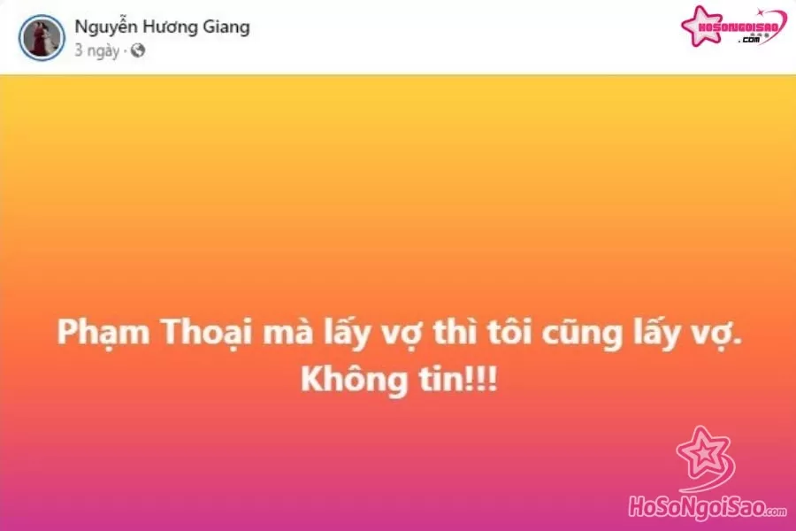 Hoa hậu Hương Giang đăng tải trạng thái bày tỏ sự không tin vào câu chuyện Phạm Thoại lấy vợ