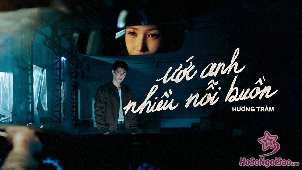 Ước anh nhiều nỗi buồn – HƯƠNG TRÀM | OFFICIAL MUSIC VIDEO