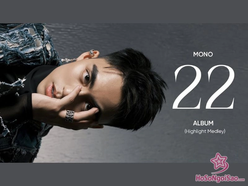mono khoi dau su nghiep voi album 22 Mono: Chặng Đường Sự Nghiệp Và Thành Công Vượt Bậc Của Nguyễn Việt Hoàng Mono Khởi Đầu Sự Nghiệp Với Album "22"