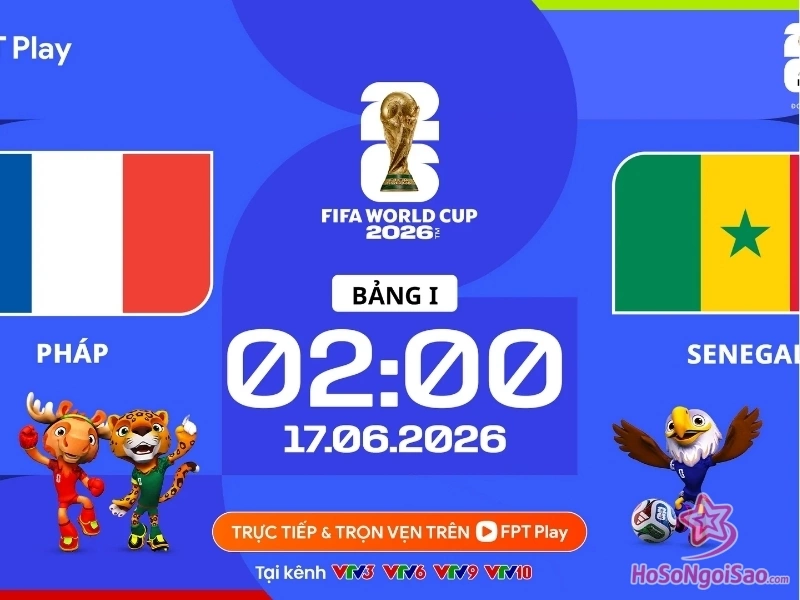 phap vs senegal da luc may gio truc tiep kenh nao Pháp vs Senegal: Nhận định, đội hình và DỰ ĐOÁN tỷ số World Cup 2026 Pháp vs Senegal đá lúc mấy giờ, trực tiếp kênh nào?